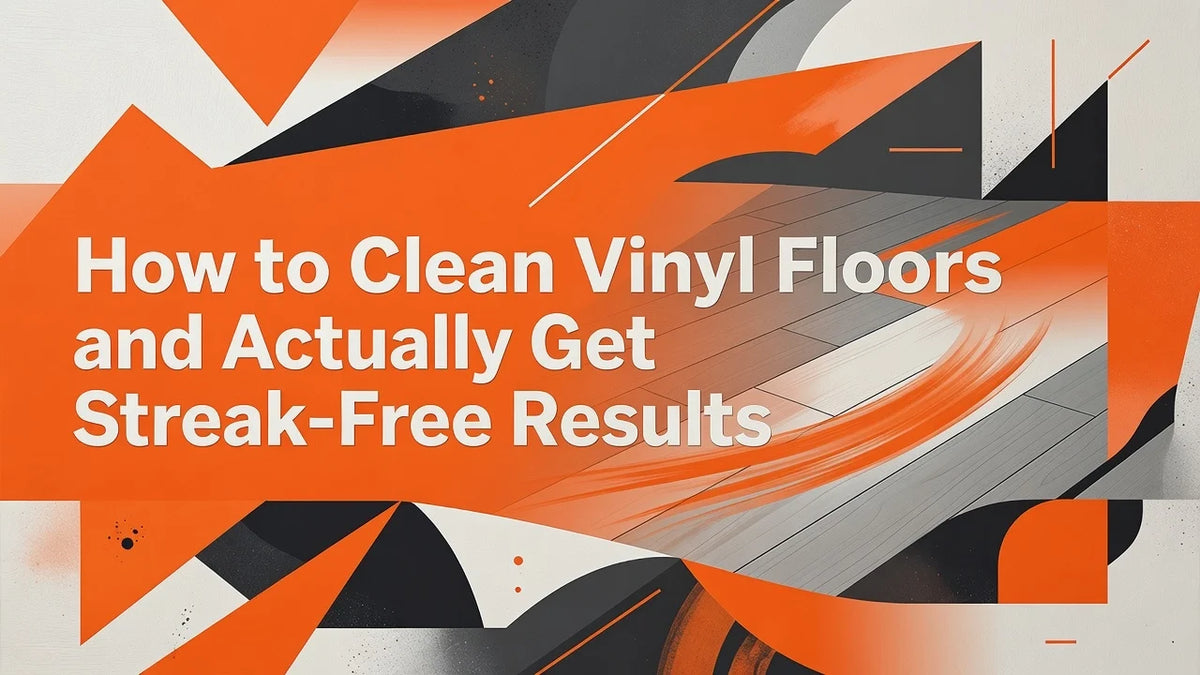 Professional header image for step-by-step guide: How to Clean Vinyl Floors and Actually Get Streak-Free Re...
